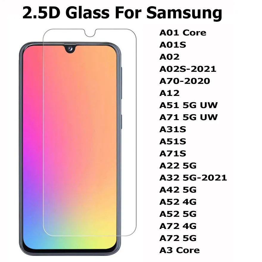 For Samsung Galaxy A01 CORE A01S A02 A02S A12 A31S A51S A71S A22 5G A32 A42 A52 A72 5G A3 CORE 2.5D Tempered Glass PHONE Screen Protector